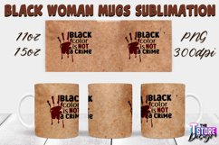Black Woman Mug Quotes Sublimation | Coffee 11 Oz | 15 Oz v1 Product Image 5