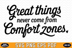 Great things never come from comfort zones SVG | Quotes Product Image 1