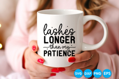 Lashes Longer Than My Patience quotes SVG Product Image 4