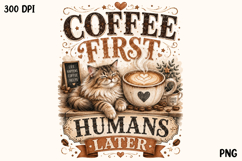Coffee First Humans Later Cute Cat Coffee PNG Product Image 1