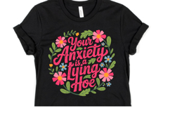 Your Anxiety is a lying hoe Svg | Svg Cut File | Shirt Svg Product Image 3