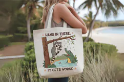 Hang in There It Gets Worse, Funny Raccoon PNG Sublimation Product Image 4