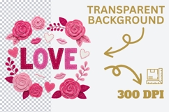 LOVE Floral Valentine PNG, Rose Valentine Shirt Design, Pink Product Image 4