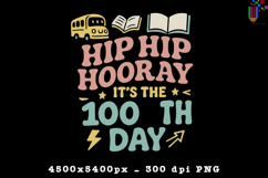 Hip Hip Hooray It’s the 100th Day Sublimation Design Product Image 1