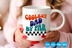 Coolest Dad By Par Quotes Fathers Day Svg Design, Dad SVG Product Image 4