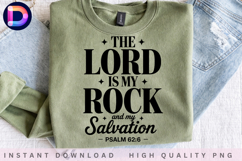 The Lord Is My Rock and Salvation Psalm 62:6 Christian PNG Product Image 1