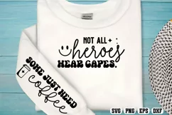 Not all heroes wear capes Sleeve SVG PNG Product Image 1