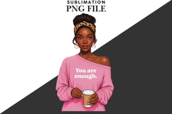 Motivational Melanin woman Sublimation PNG, Graphic Illustra Product Image 4