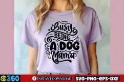 Busy being a dog mama SVG, Dog Quotes SVG Product Image 2