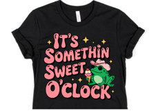 It&#039;s somethin Sweet O&#039;clock Svg | Svg Cut File | Shirt Svg Product Image 1