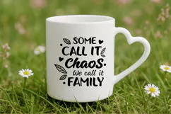 Some call it chaos, we call it family, Family Quotes SVG Product Image 4