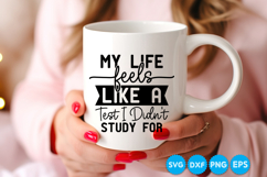 My Life Feels Like A Test I Didn't Study For quotes SVG Product Image 4