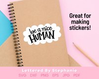 Be a nice human SVG, positive quote svg, handlettered Product Image 4