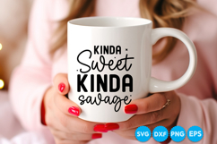 Kinda Sweet Kinda Savage quotes SVG Product Image 3