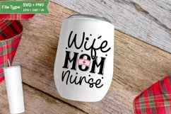 Wife Mom Nurse SVG Design | Nurse Quotes SVG Design Product Image 4