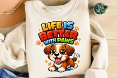 Life Is Better With Paws Cute Puppy Shirt Design Product Image 4