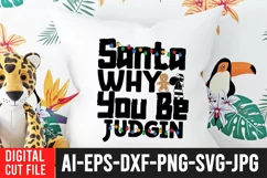 Santa Why You be JudginT-Shirt Design , Christmas Shirt SVG Product Image 4