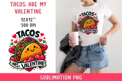 Tacos are my valentine SUBLIMATION PNG. Valentine's day. Product Image 1