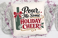 Pour Me Some Holiday Cheer Svg, Funny Christmas Wine Svg. Product Image 4