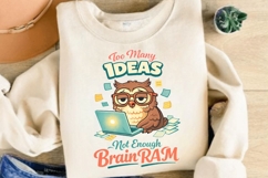 Too Many Ideas Not Enough Brain RAM Funny Owl Programmer Product Image 4