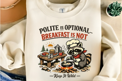 Raccoon Campfire Breakfast “Polite Is Optional, Breakfast Product Image 7