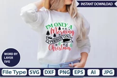I'm Only A Morning Person On Christmas SVG Cut File Product Image 5