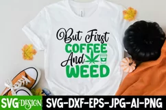 But Coffee And Weed SVG Cut File,Weed SVG,Cannabis SVG Product Image 2