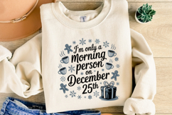 I&#039;m only a morning person on December 25th Svg | Shirt Svg Product Image 5