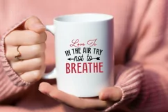 Love is in the air try not to breathe SVG, Valentine's Day S Product Image 1