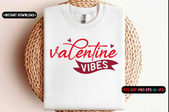 Valentine vibes Quotes svg, Valentine Day Svg design Product Image 1