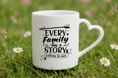 Every family has a story welcome to ours Family Quotes SVG Product Image 4