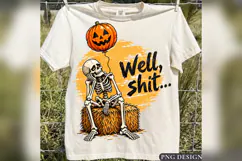 Well Shit Skeleton Halloween PNG, Funny Pumpkin Skeleton Product Image 2