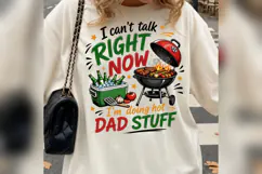 I Can't Talk Right Now PNG, Hot Dad Stuff PNG, Funny BBQ Product Image 1