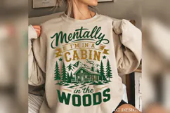 Mentally I'm in a Cabin in the Woods PNG, Retro Forest Cabin Product Image 2
