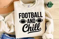 Football and Chill Svg | Sport Svg | Shirt Svg Product Image 4