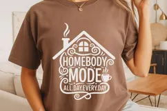 Homebody Mode Svg, Cozy Introvert Svg, Funny Mom Life Svg. Product Image 5