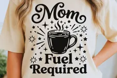 Mom Fuel Required Svg, Coffee Mom Svg, Tired Mom Svg. Product Image 5