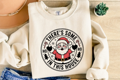 There&#039;s some Ho Ho in this house Svg | Shirt Svg Product Image 4