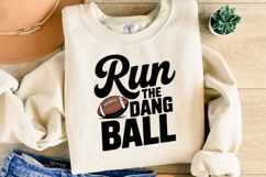 Run the Dang Ball Svg | Game Day Svg | Sport Svg | Shirt Svg Product Image 4