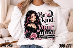 Be Kind to Your Mind Goth Glam Girl PNG Product Image 4