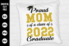 Proud Mom Of Class Of 2022 Graduate Svg, Graduation Svg Product Image 2