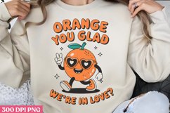 Orange you glad We&#039;re in love PNG, Funny Fruits Valentines D Product Image 1