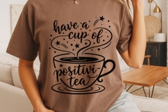 Have A Cup Of Positivi Tea Svg, Tea Lover Svg, Tea Time Svg. Product Image 5