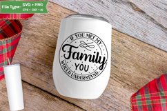 If You Met My Family You Would Understand SVG Cut File Product Image 4