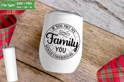 If You Met My Family You Would Understand SVG Cut File Product Image 4