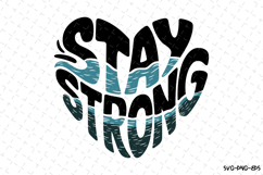Stay Strong SVG | Quotes| SVG Cut Files Product Image 1