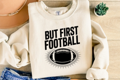 But first Football Svg | Sport Svg | Shirt Svg Product Image 4