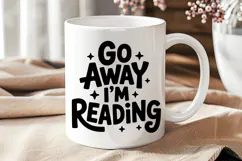 Go Away I'm Reading PNG and SVG 10 Colors/Variations Product Image 4