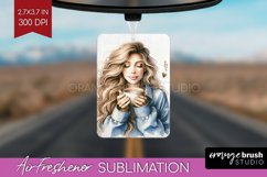 Coffee Girl Air Freshener PNG - Coffee Lover PNG Sublimation Product Image 1