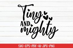 Tiny and mighty | Babylife | Funny Baby Saying SVG Product Image 1